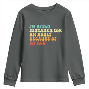Im Often Mistaken For An Adult Because Of My Age Youth Sweatshirt Sarcastic Quote Funny Saying Old Guys Birthday Gifts