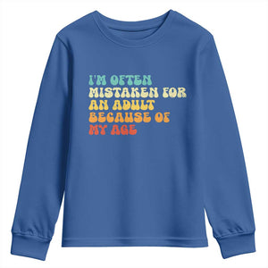 Im Often Mistaken For An Adult Because Of My Age Youth Sweatshirt Sarcastic Quote Funny Saying Old Guys Birthday Gifts