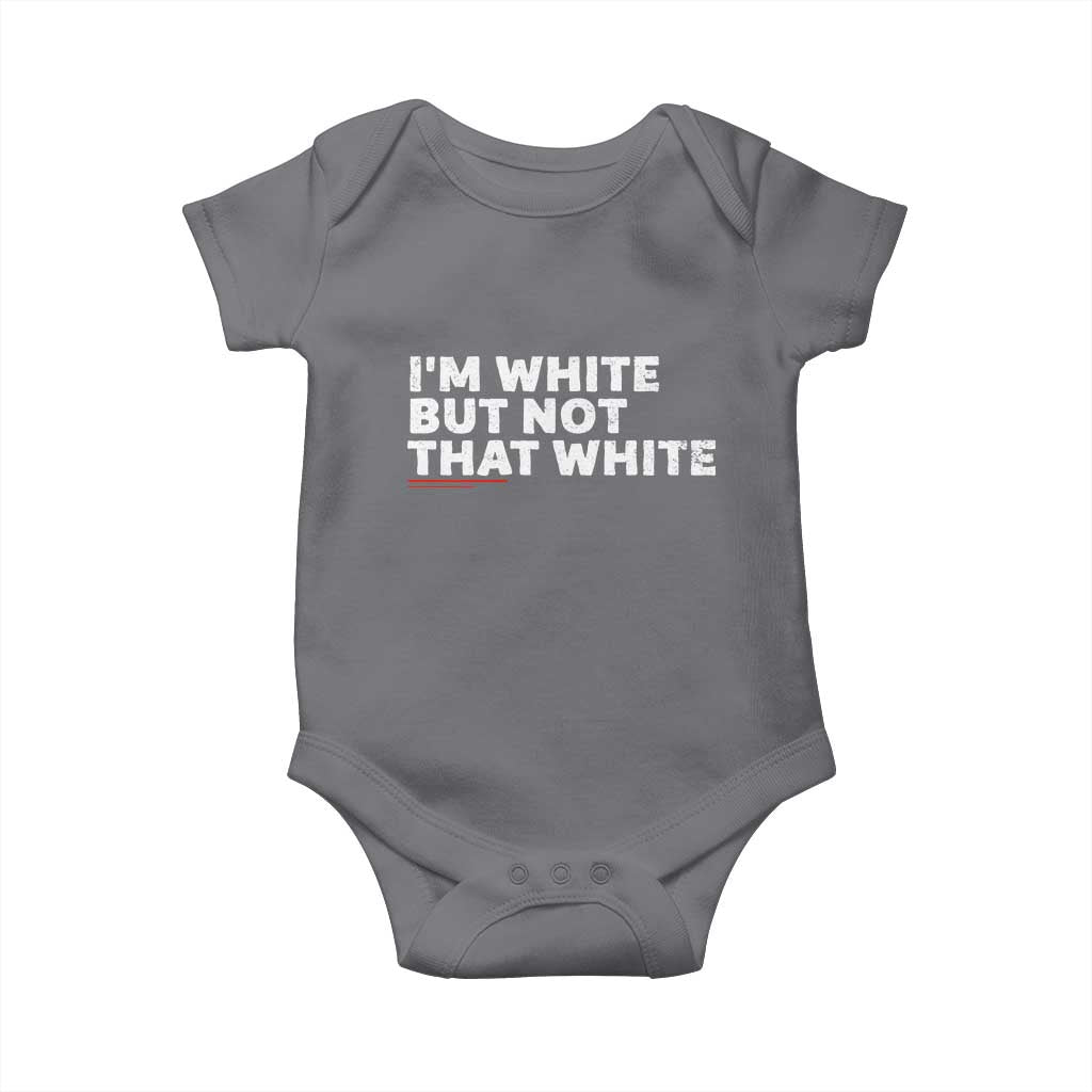 Im White But Not That White Baby Onesie Funny Sayings Meme