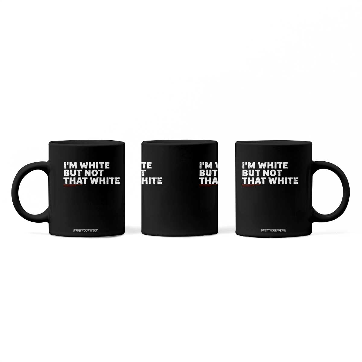 Im White But Not That White Coffee Mug Funny Sayings Meme