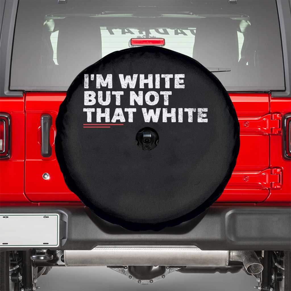 Im White But Not That White Spare Tire Cover Funny Sayings Meme