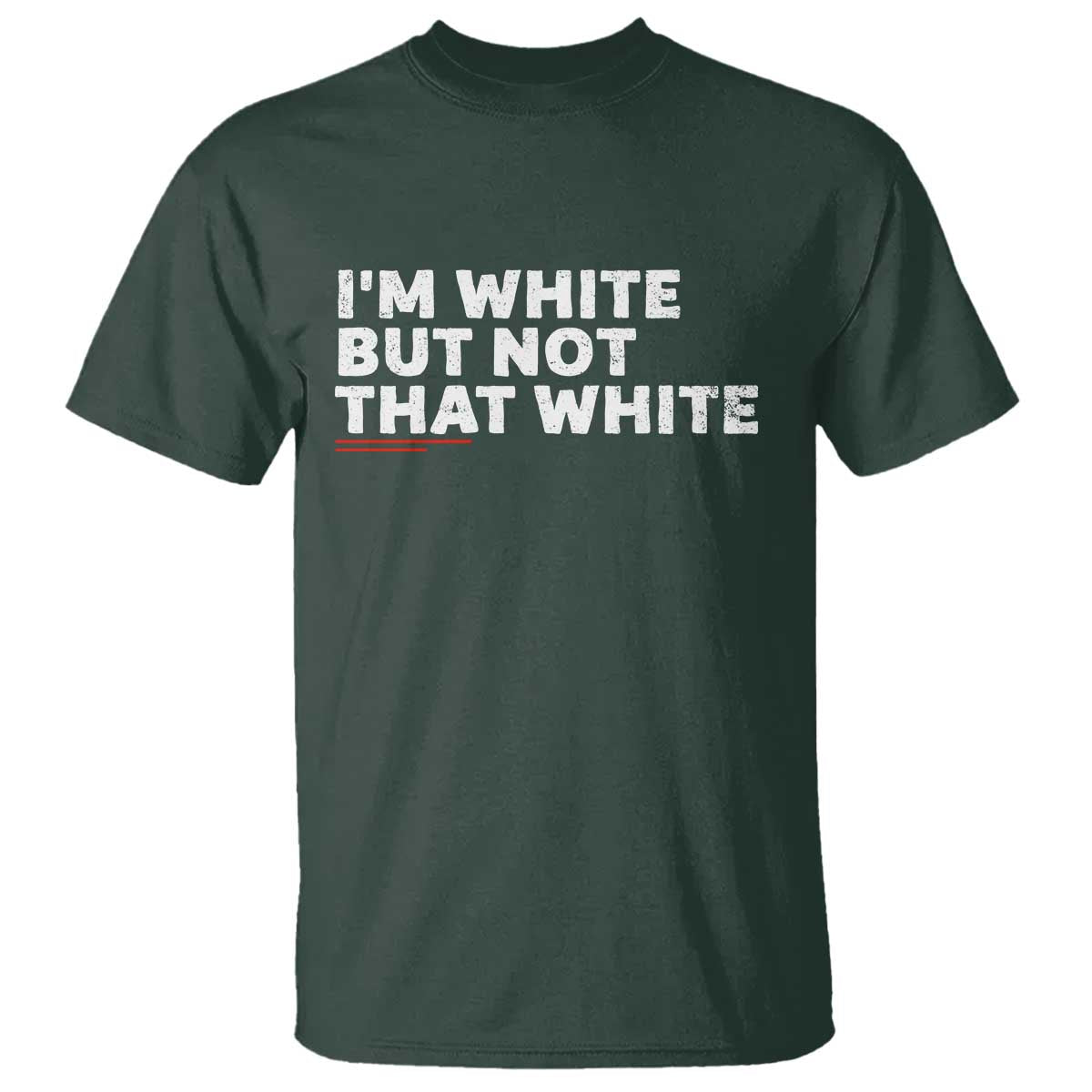 Im White But Not That White T Shirt Funny Sayings Meme