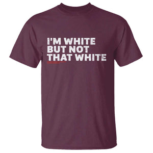 Im White But Not That White T Shirt Funny Sayings Meme