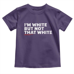 Im White But Not That White Toddler T Shirt Funny Sayings Meme