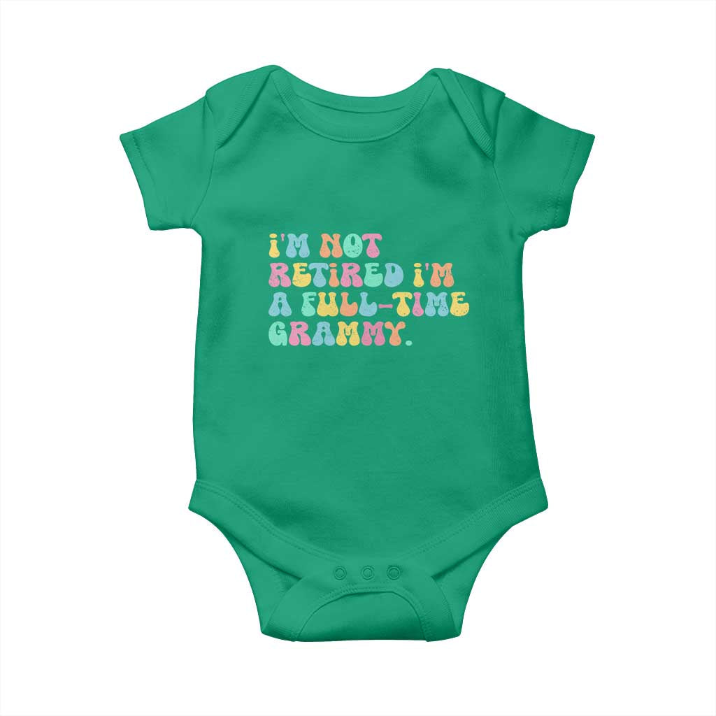 Retirement Grandma Baby Onesie Vintage Im Not Retired Im A Fulltime Grammy TS10 Irish Green Print Your Wear