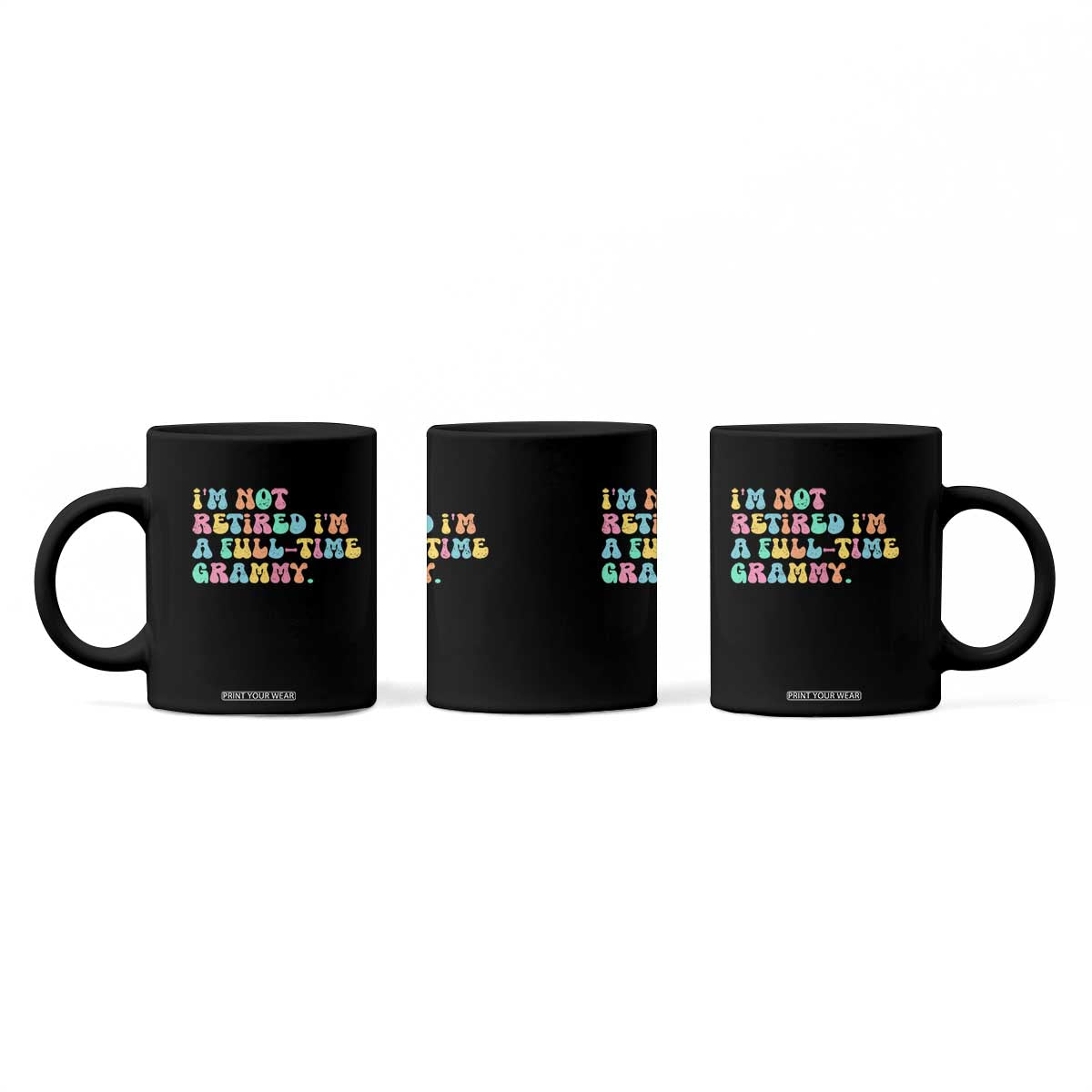 Retirement Grandma Coffee Mug Vintage Im Not Retired Im A Fulltime Grammy TS10 Print Your Wear