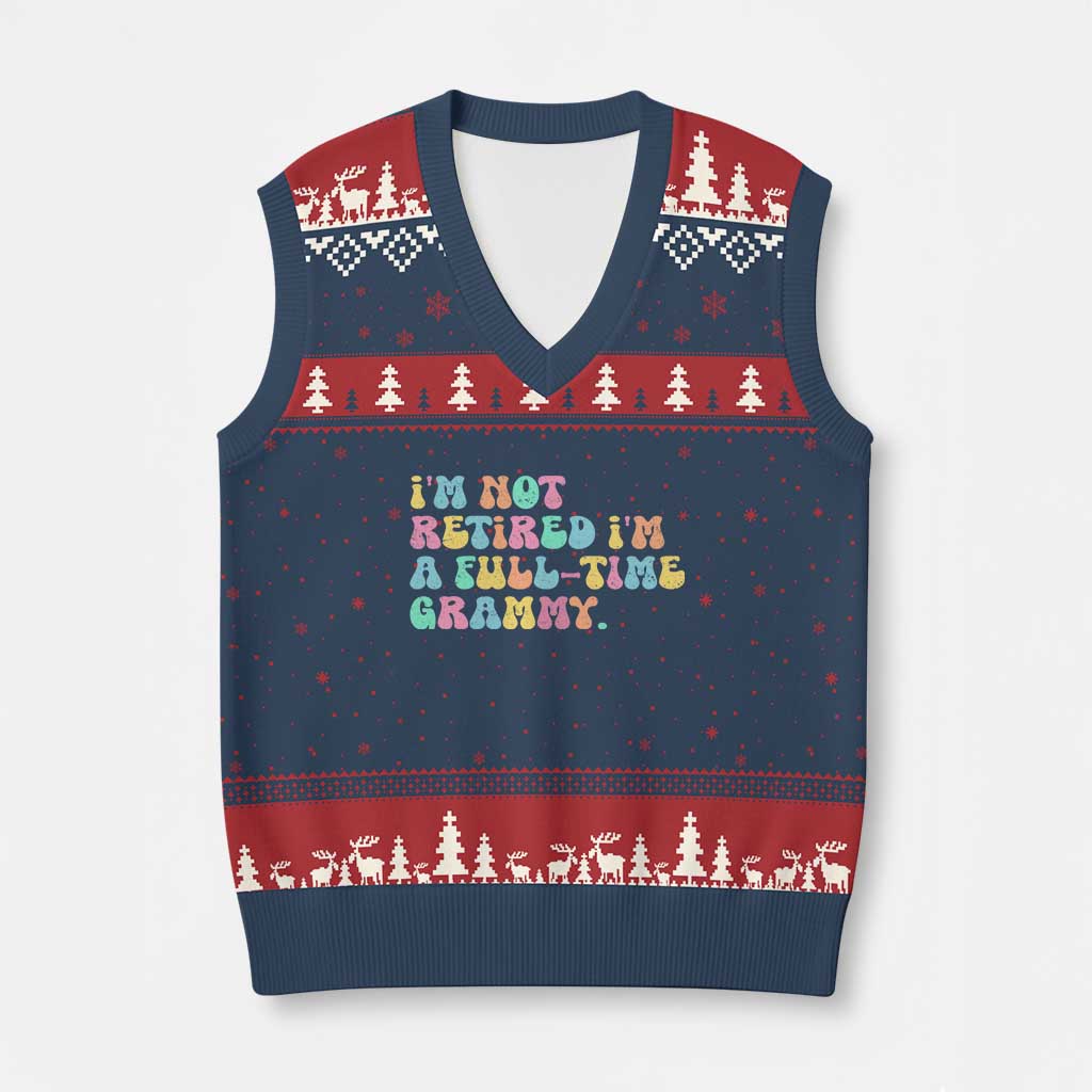 Retirement Grandma V-Neck Knit Sweater Vest Vintage Im Not Retired Im A Fulltime Grammy TS10 Navy Red Print Your Wear