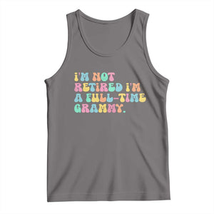 Retirement Grandma Tank Top Vintage Im Not Retired Im A Fulltime Grammy TS10 Deep Heather Print Your Wear