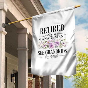 Retired Grandma Gift Garden Flag Retired Under New Management See Grandkids For Details Retirement Flower Graphic TS10 Print Your Wear