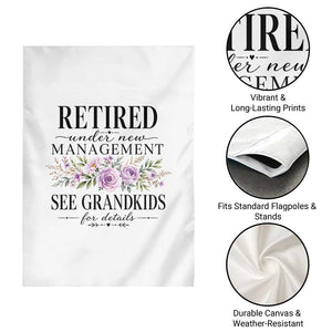 Retired Grandma Gift Garden Flag Retired Under New Management See Grandkids For Details Retirement Flower Graphic TS10 Print Your Wear