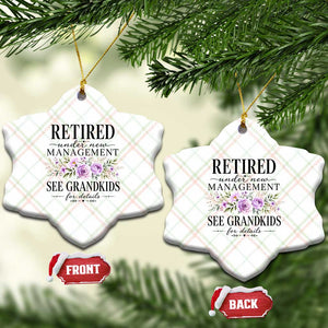 Retired Grandma Gift Ceramic Ornament Retired Under New Management See Grandkids For Details Retirement Flower Graphic TS10 Print Your Wear