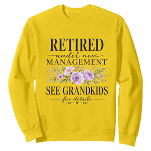 Retired Grandma Gift Sweatshirt Retired Under New Management See Grandkids For Details Retirement Flower Graphic TS10 Daisy Print Your Wear