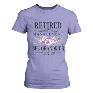 Retired Grandma Gift T Shirt For Women Retired Under New Management See Grandkids For Details Retirement Flower Graphic TS10 Violet Print Your Wear