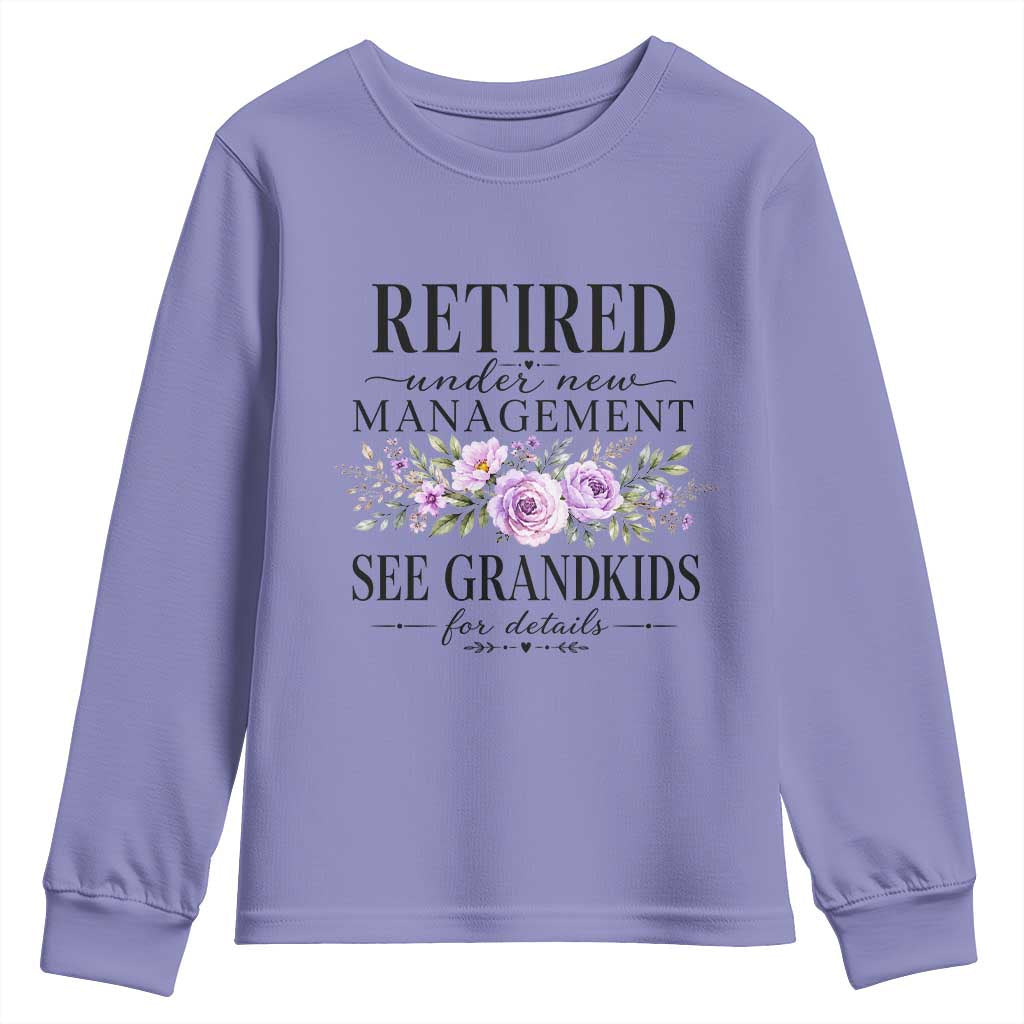 Retired Grandma Gift Youth Sweatshirt Retired Under New Management See Grandkids For Details Retirement Flower Graphic TS10 Violet Print Your Wear