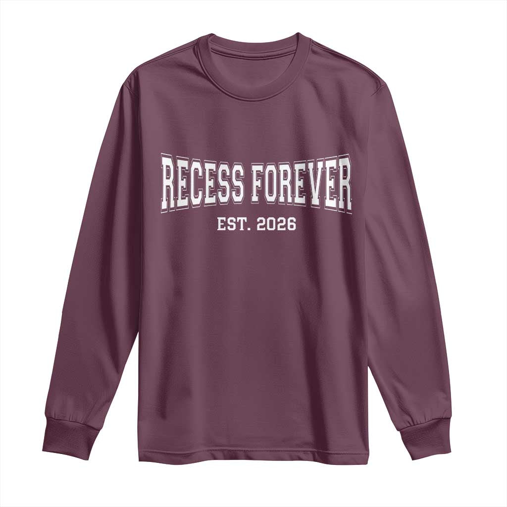 Retired Teacher Long Sleeve Shirt Retro Varsity Vintage Recess Forever Retirement 2026 TS10 Maroon Print Your Wear