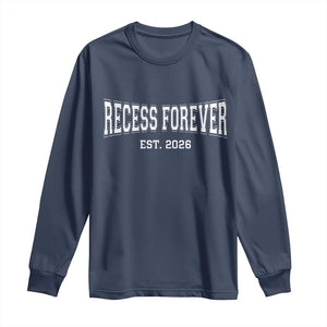 Retired Teacher Long Sleeve Shirt Retro Varsity Vintage Recess Forever Retirement 2026 TS10 Navy Print Your Wear