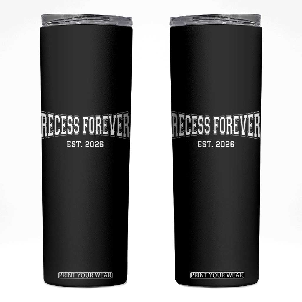Retired Teacher Skinny Tumbler Retro Varsity Vintage Recess Forever Retirement 2026 TS10 Black Print Your Wear