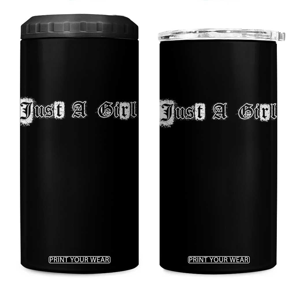 Just A Girl 4 in 1 Can Cooler Tumbler Gothic Blackletter Typography Design