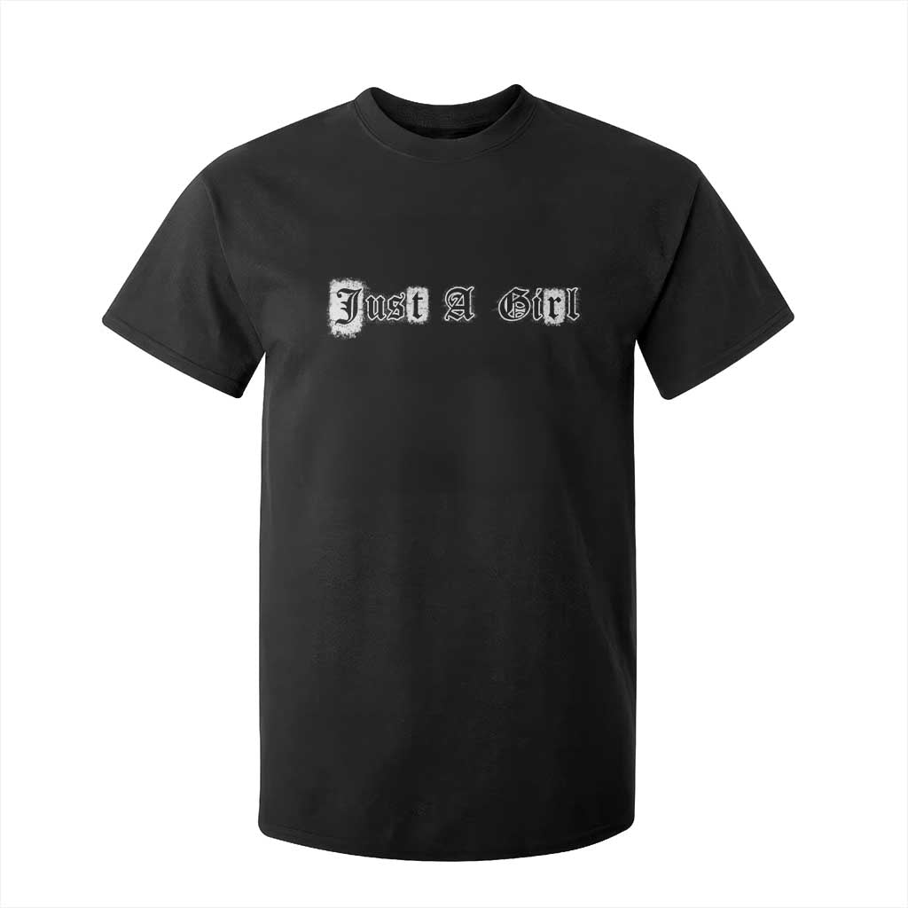 Just A Girl T Shirt For Kid Gothic Blackletter Typography Design TS10 Black Print Your Wear