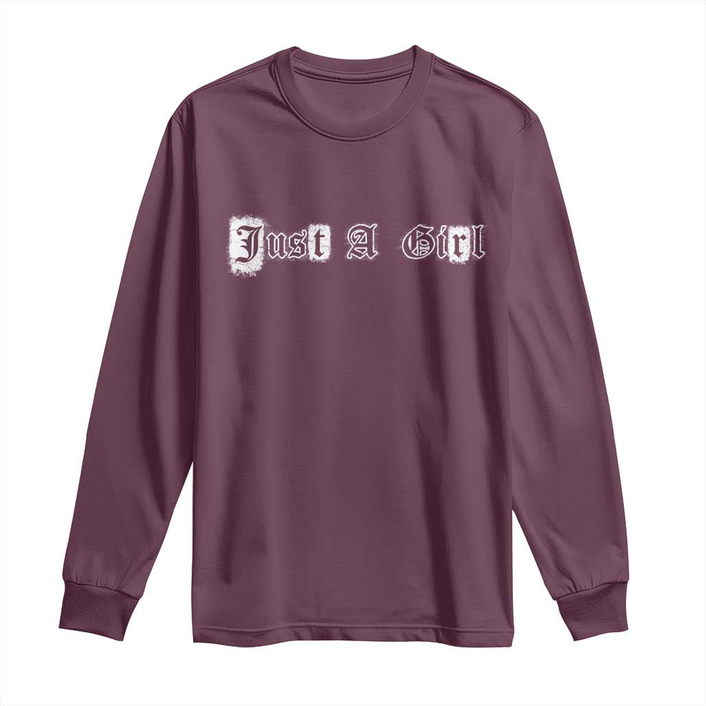 Just A Girl Long Sleeve Shirt Gothic Blackletter Typography Design TS10 Maroon Print Your Wear