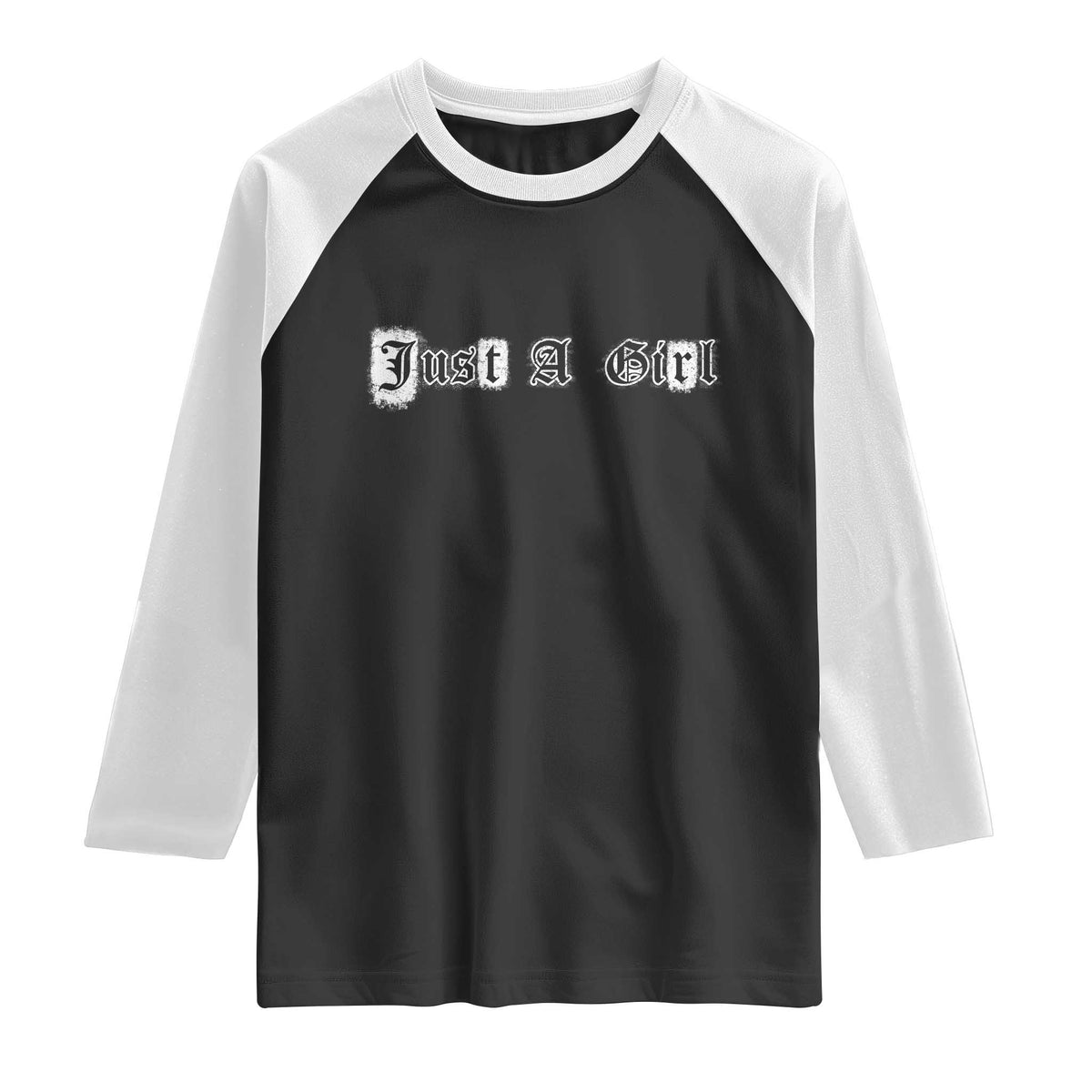 Just A Girl Raglan Shirt Gothic Blackletter Typography Design TS10 Black White Print Your Wear