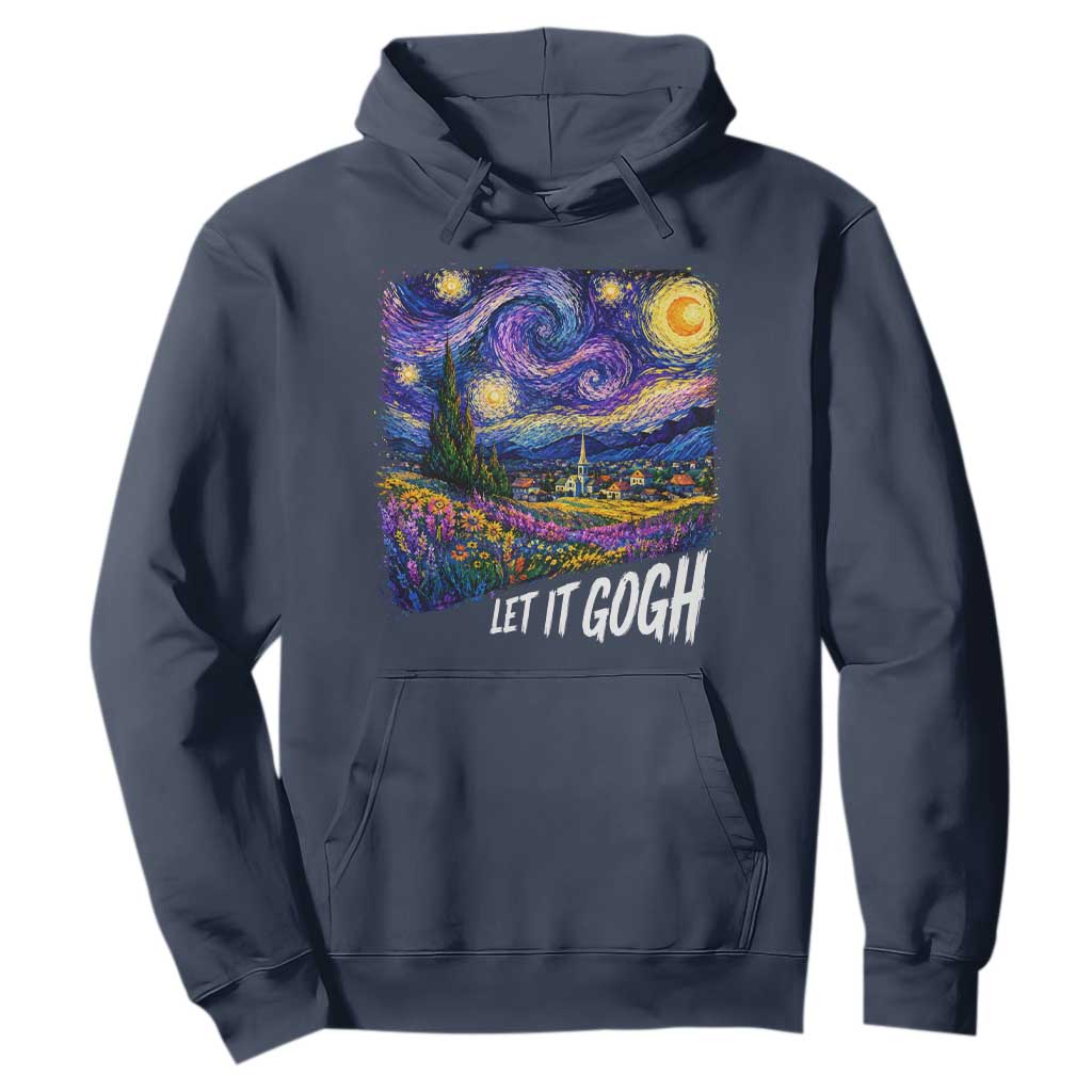 Let it Gogh Funny Vincent Van Gogh Starry Night Hoodie
