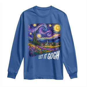 Let it Gogh Funny Vincent Van Gogh Starry Night Long Sleeve Shirt