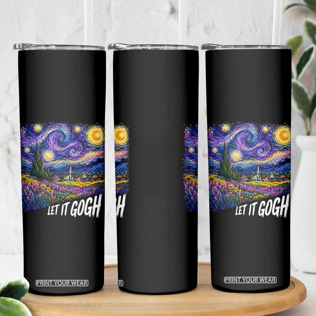 Let it Gogh Funny Vincent Van Gogh Starry Night Skinny Tumbler