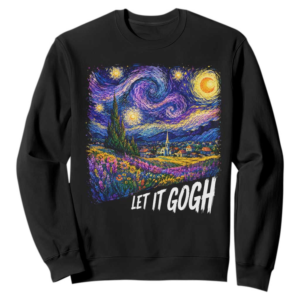 Let it Gogh Funny Vincent Van Gogh Starry Night Sweatshirt