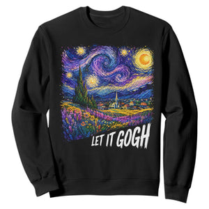 Let it Gogh Funny Vincent Van Gogh Starry Night Sweatshirt