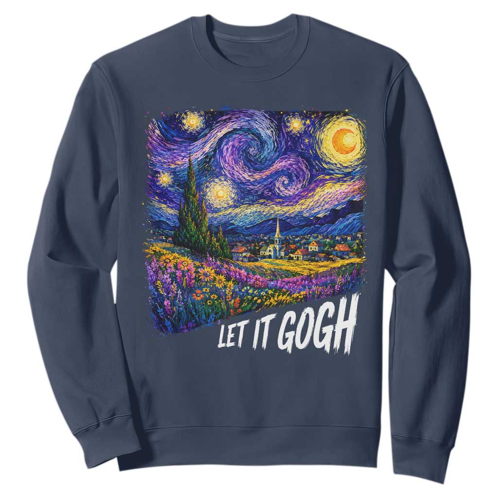 Let it Gogh Funny Vincent Van Gogh Starry Night Sweatshirt