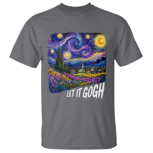 Let it Gogh Funny Vincent Van Gogh Starry Night T Shirt