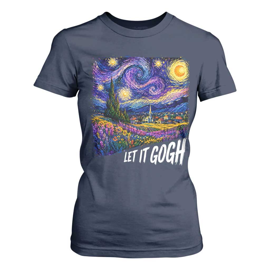 Let it Gogh Funny Vincent Van Gogh Starry Night T Shirt For Women