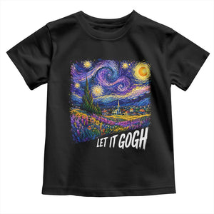 Let it Gogh Funny Vincent Van Gogh Starry Night Toddler T Shirt