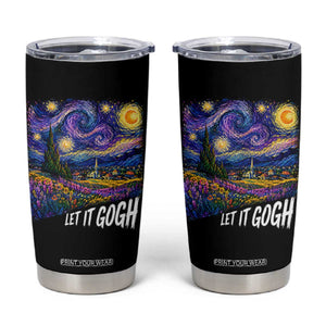 Let it Gogh Funny Vincent Van Gogh Starry Night Tumbler Cup