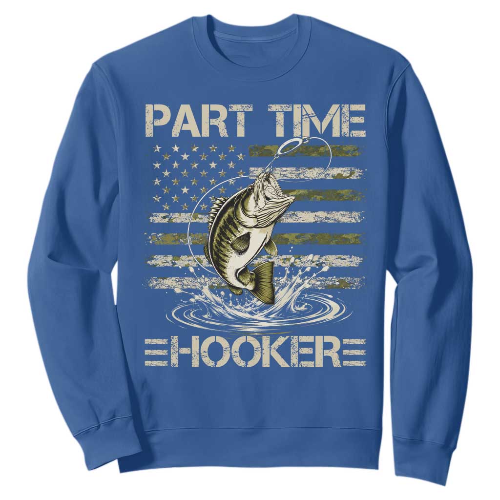 Part Time Hooker Sweatshirt Retro Funny Fishing Camouflage Camo US Flag
