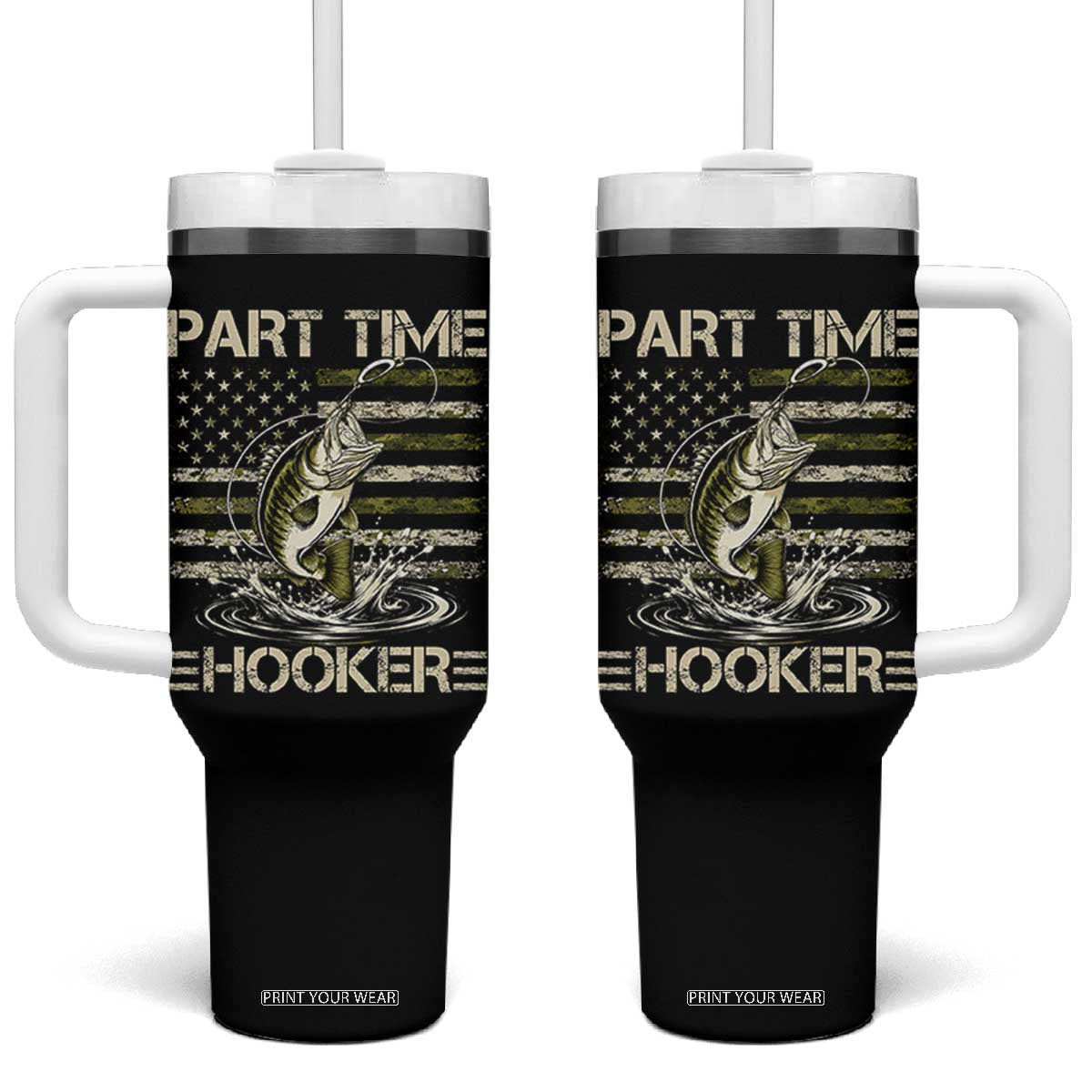 Part Time Hooker Tumbler With Handle Retro Funny Fishing Camouflage Camo US Flag
