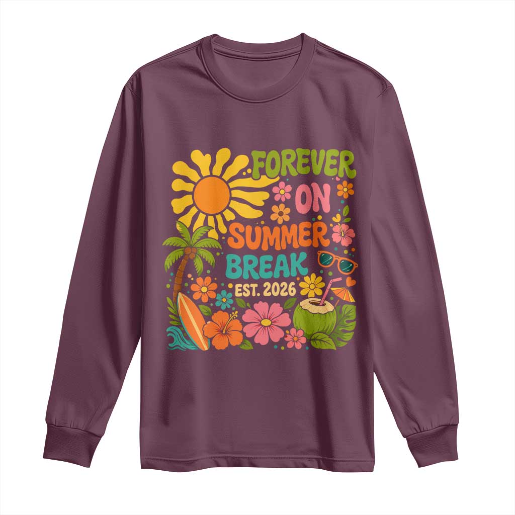 Retired Teacher Gift Long Sleeve Shirt Forever On Summer Break Retirement 2026 Vintage Flower Graphic TS10 Maroon Print Your Wear