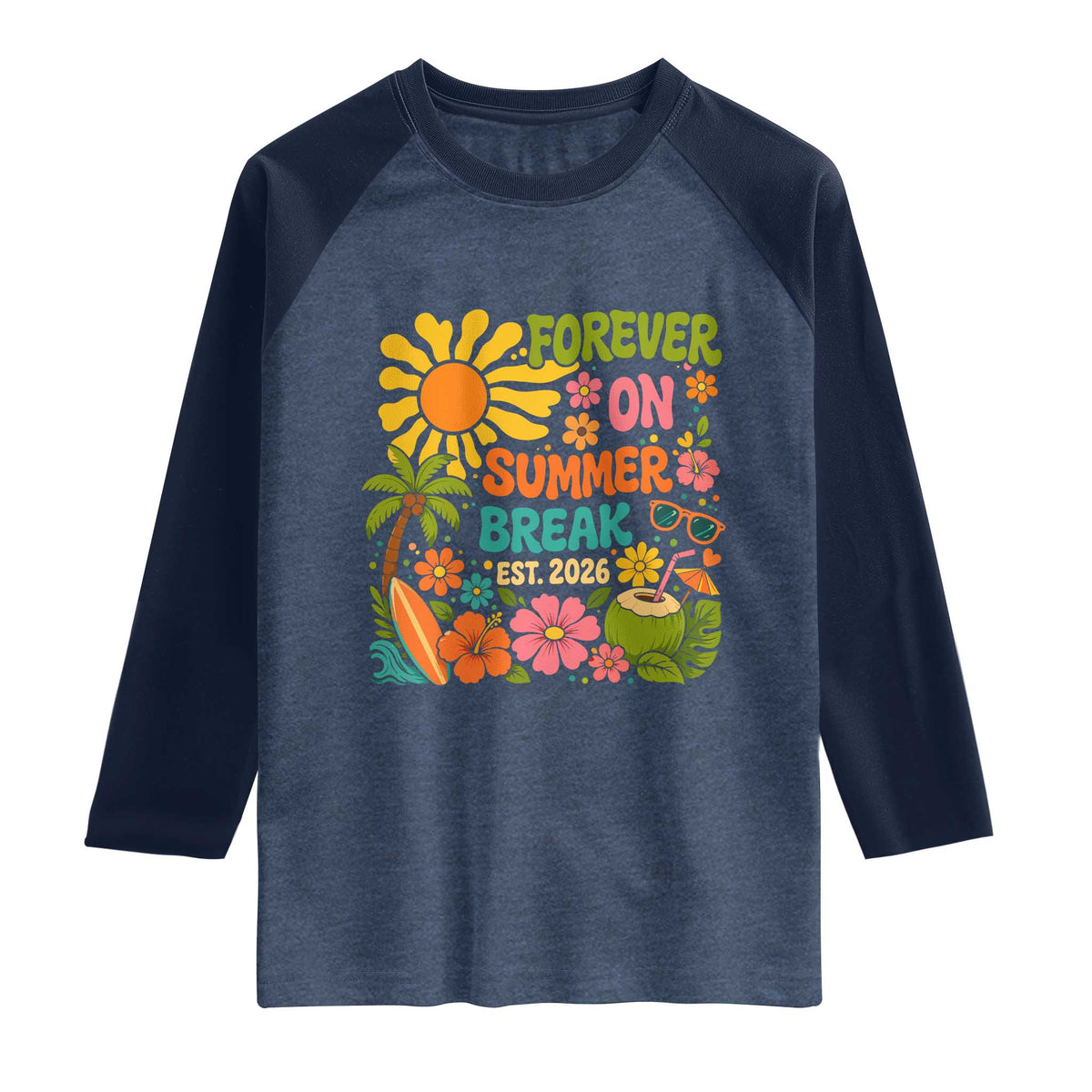 Retired Teacher Gift Raglan Shirt Forever On Summer Break Retirement 2026 Vintage Flower Graphic TS10 Heather Denim Navy Print Your Wear