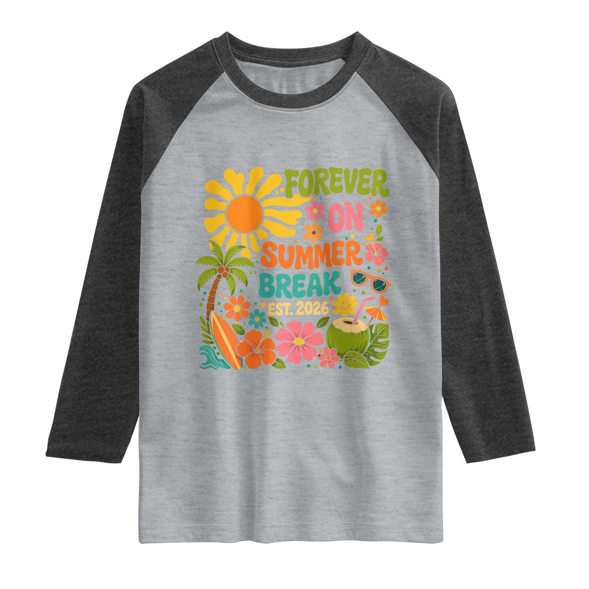 Retired Teacher Gift Raglan Shirt Forever On Summer Break Retirement 2026 Vintage Flower Graphic TS10 Heather Gray Heather Charcoal Print Your Wear