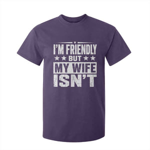 Im Friendly But My Wife Isnt Funny Husband T Shirt For Kid