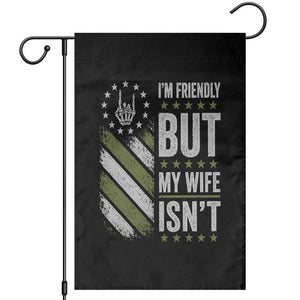 Im Friendly But My Wife Isnt Funny Husband Garden Flag Vintage American Flag