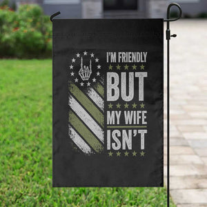 Im Friendly But My Wife Isnt Funny Husband Garden Flag Vintage American Flag