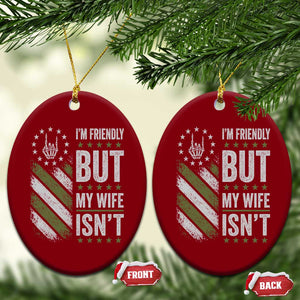 Im Friendly But My Wife Isnt Funny Husband Ceramic Ornament Vintage American Flag
