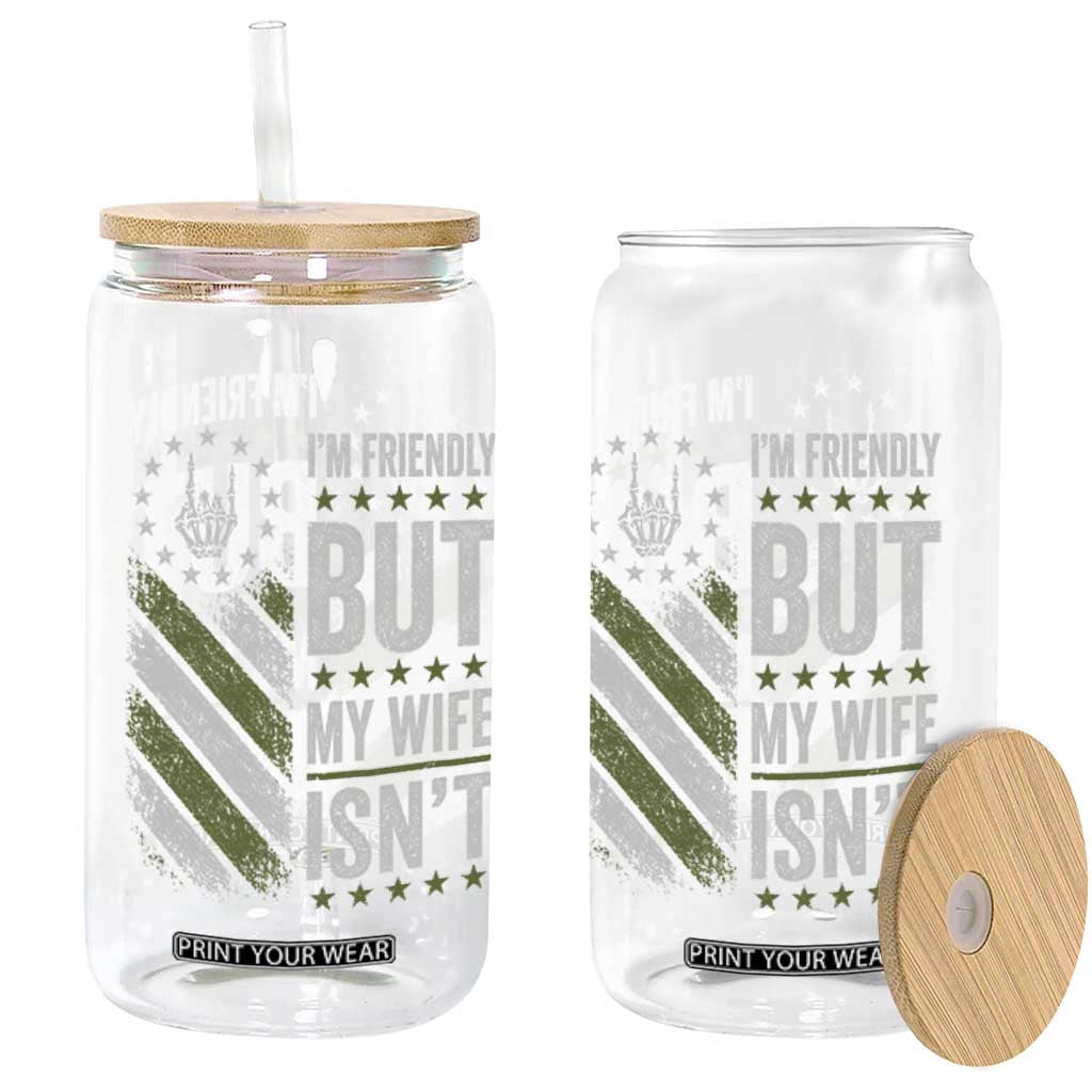 Im Friendly But My Wife Isnt Funny Husband Glass Can Vintage American Flag
