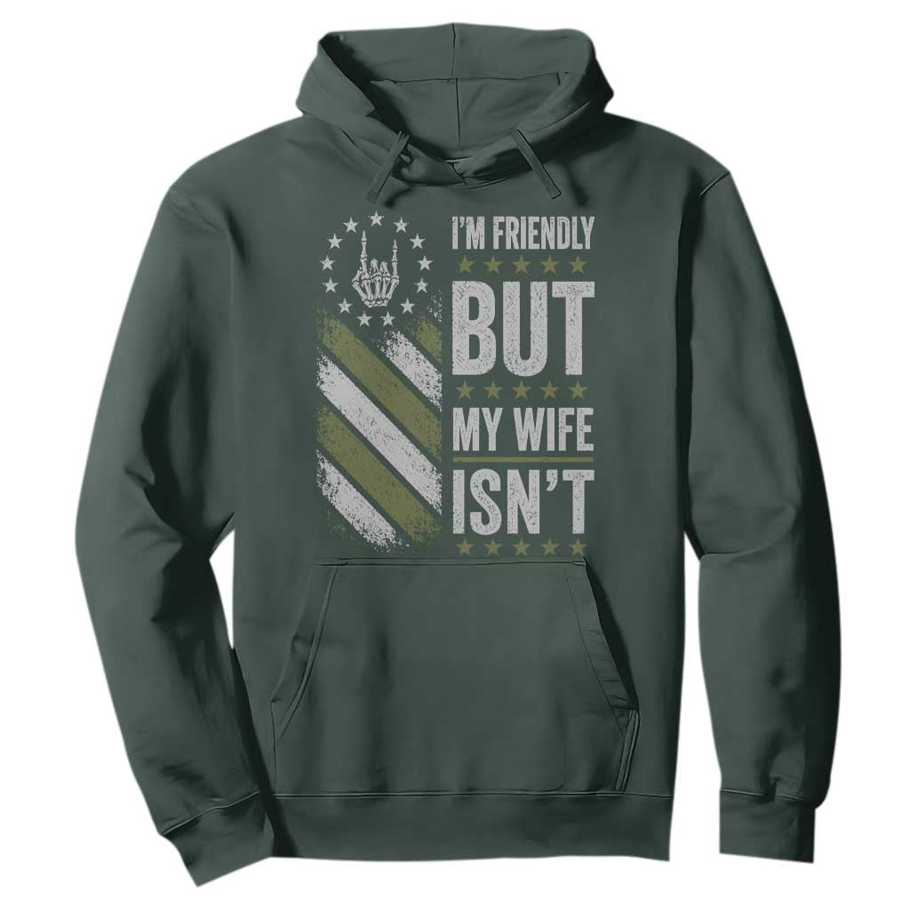 Im Friendly But My Wife Isnt Funny Husband Hoodie Vintage American Flag