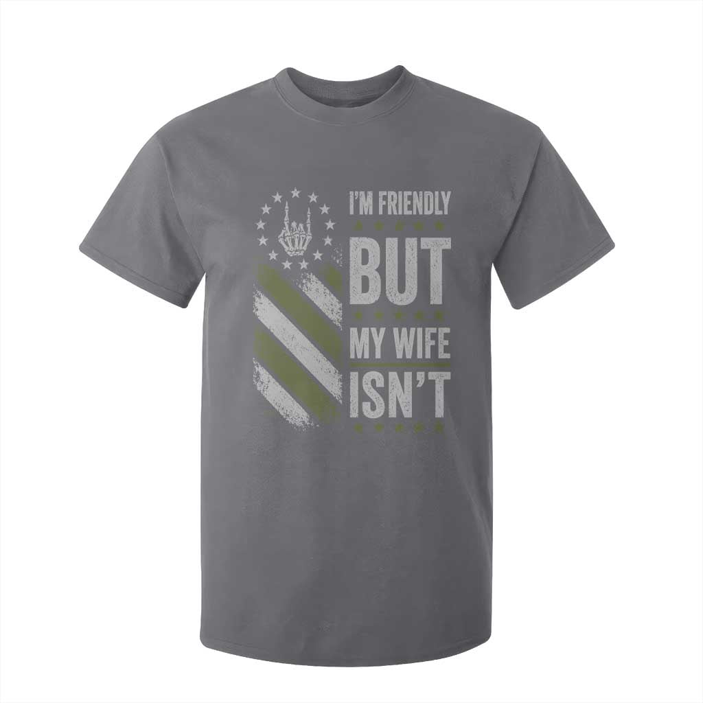 Im Friendly But My Wife Isnt Funny Husband T Shirt For Kid Vintage American Flag