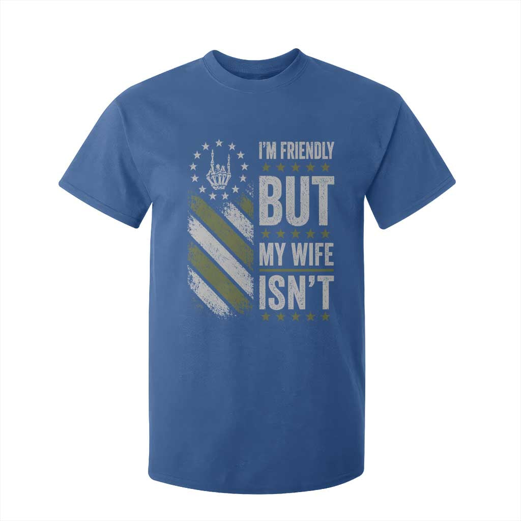 Im Friendly But My Wife Isnt Funny Husband T Shirt For Kid Vintage American Flag