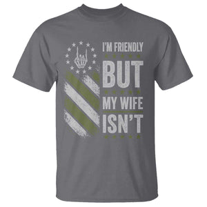 Im Friendly But My Wife Isnt Funny Husband T Shirt Vintage American Flag