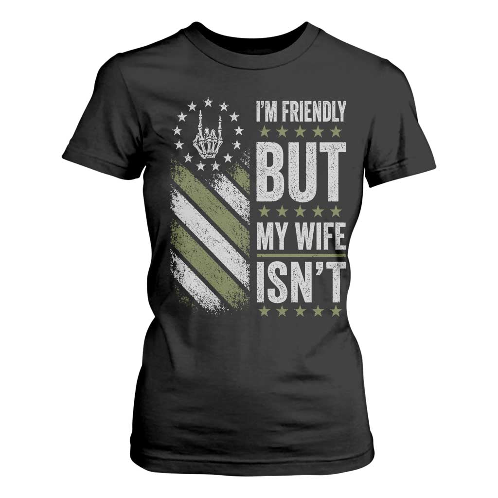 Im Friendly But My Wife Isnt Funny Husband T Shirt For Women Vintage American Flag